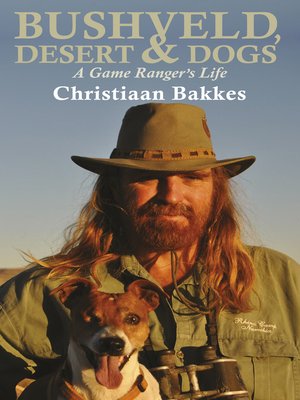 cover image of Bushveld, Desert and Dogs